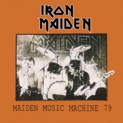 Iron Maiden (UK-1) : Maiden Music Machine 79